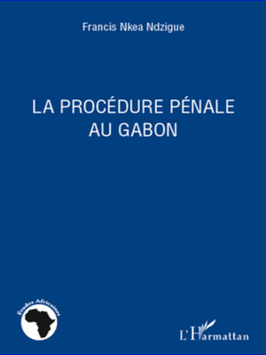 cover image of La procédure pénale au Gabon